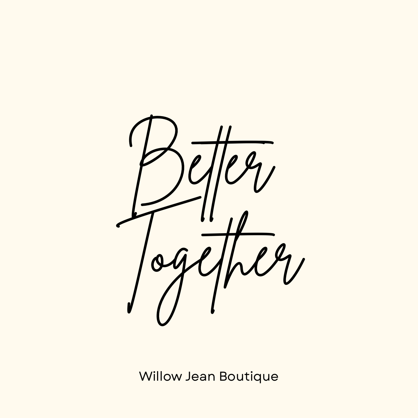 Better Together