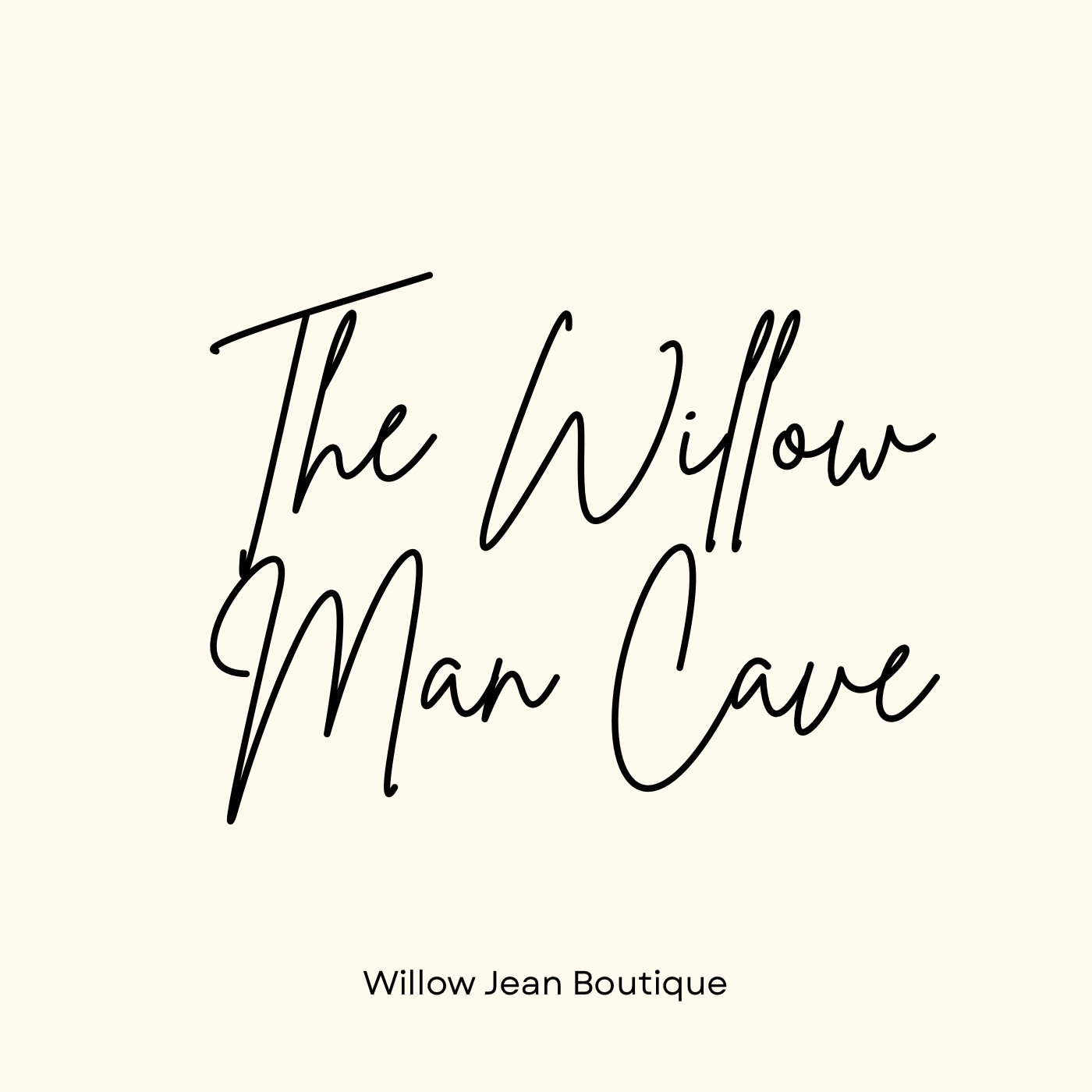 The Willow Man Cave