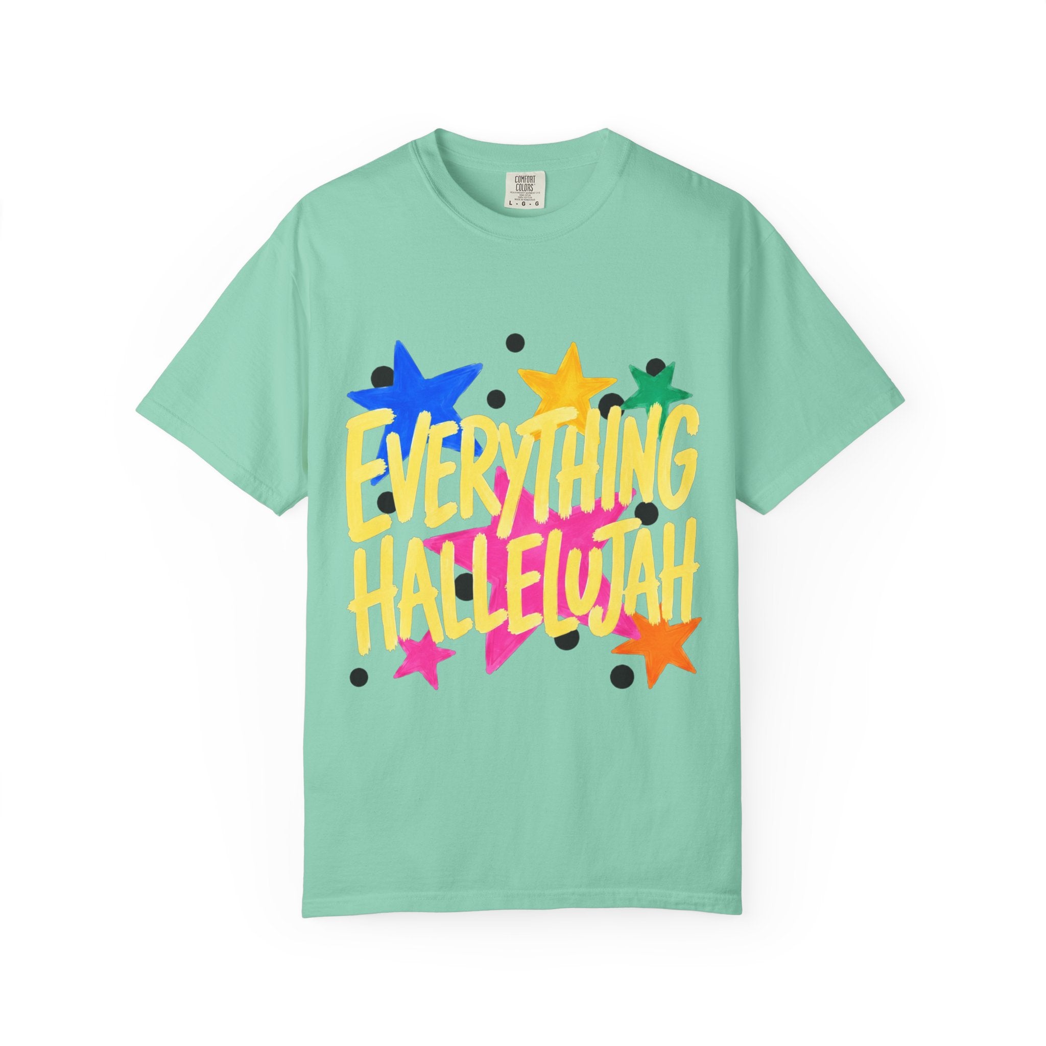 Everything Hallelujah Tee