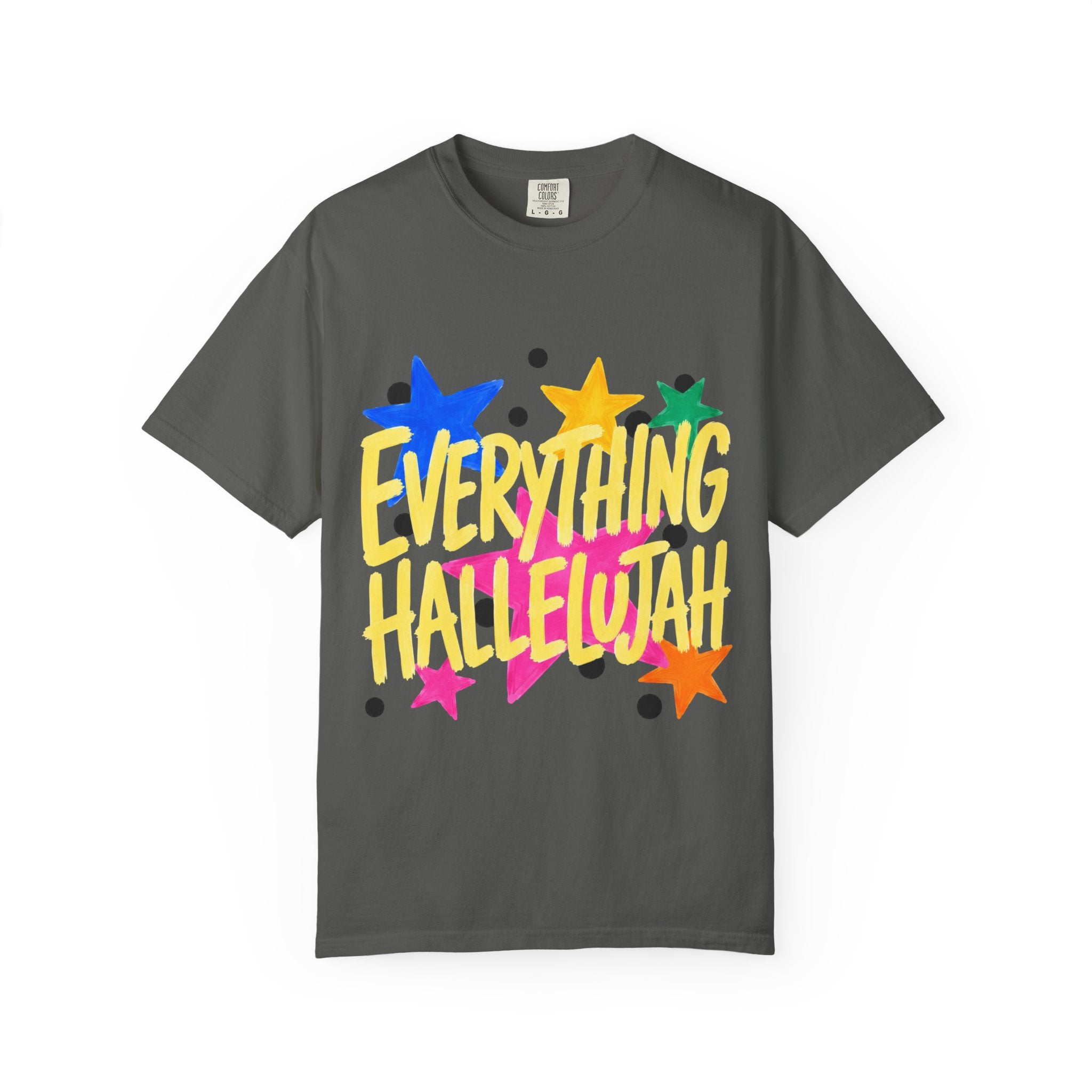 Everything Hallelujah Tee