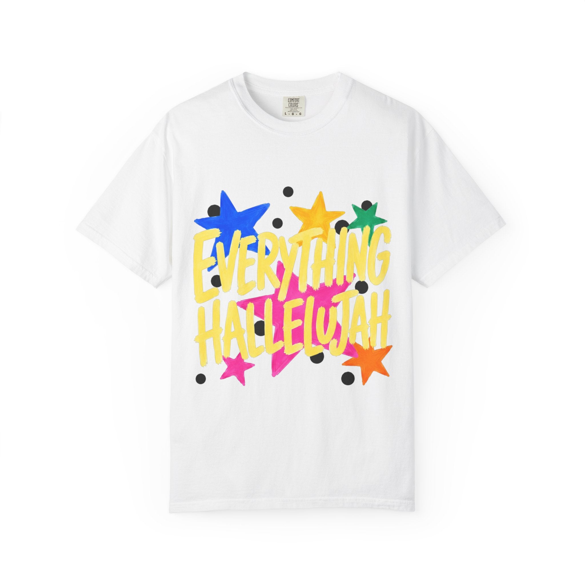 Everything Hallelujah Tee
