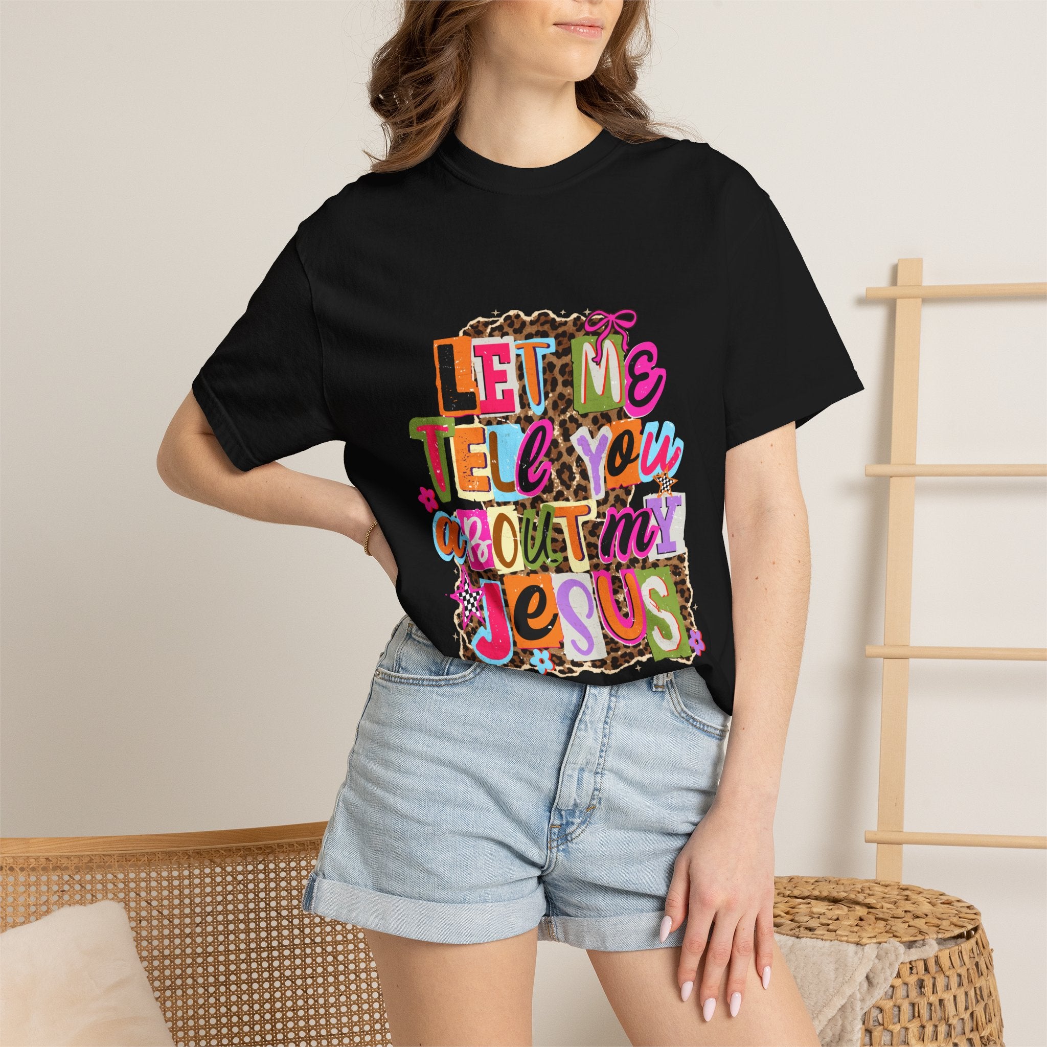 Let Me Tell You About My Jesus Tee
