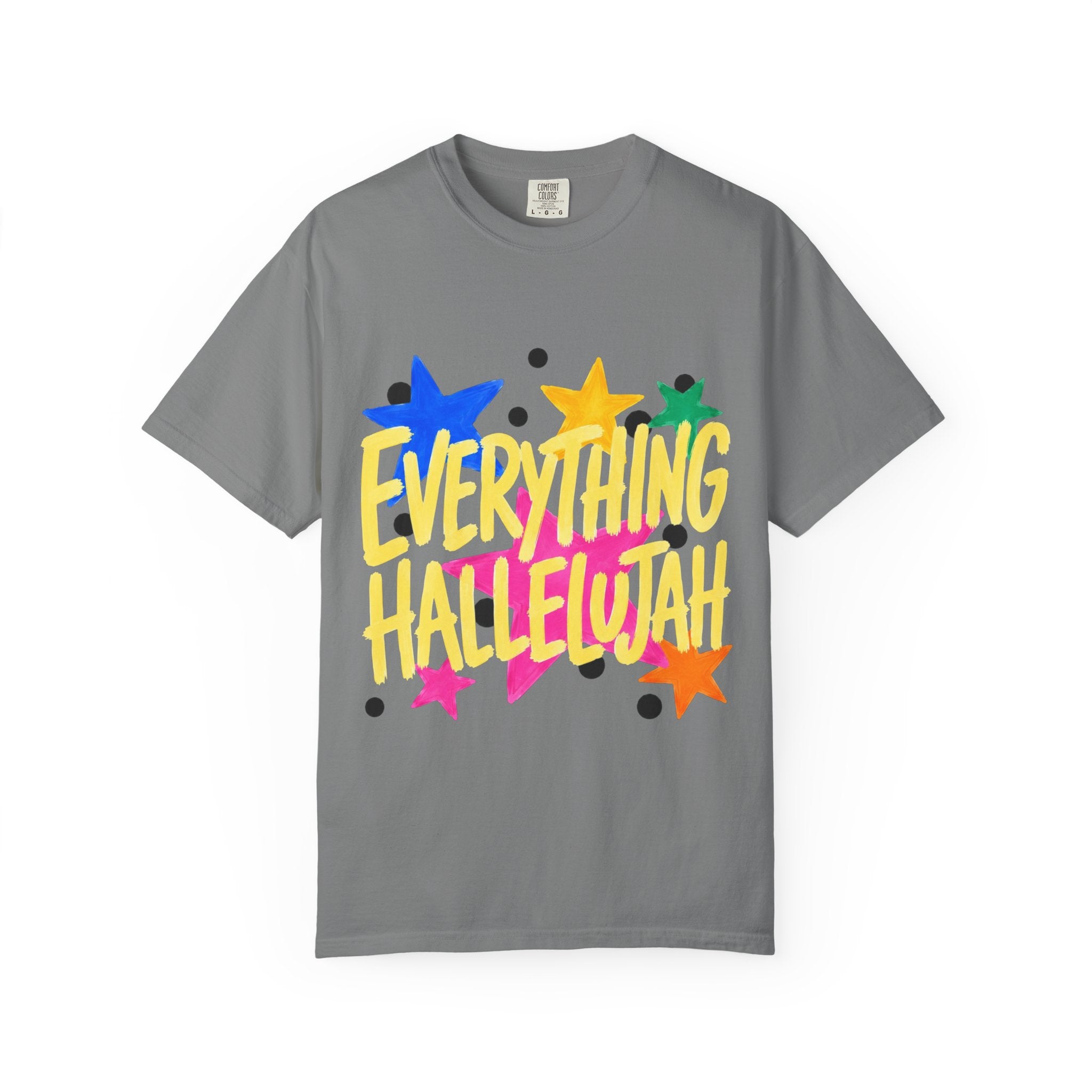 Everything Hallelujah Tee